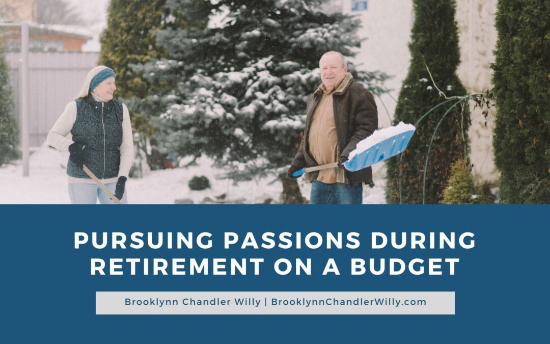 Pursuing Passions During Retirement on a Budget