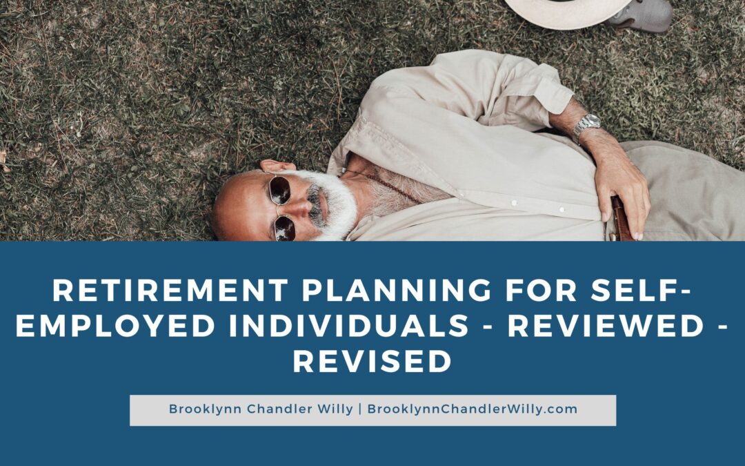 Brooklynn Chandler Willy Retirement Planning for Self-Employed Individuals