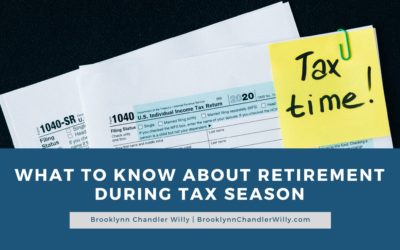 What to Know About Retirement During Tax Season