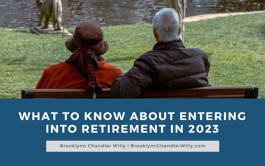What to Know About Entering Into Retirement in 2023